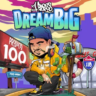 Dream Big by J. Bless