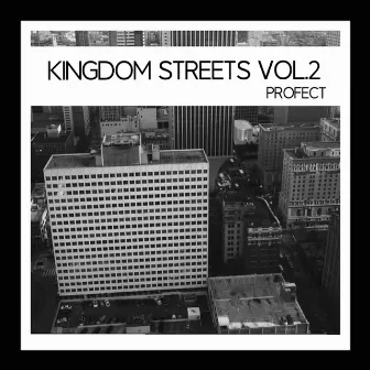 Kingdom Streets, Vol. 2 by Profect