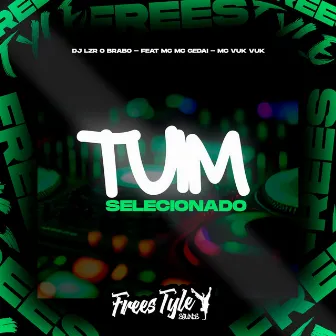 Tuim Selecionado by DjLzr o Brabo