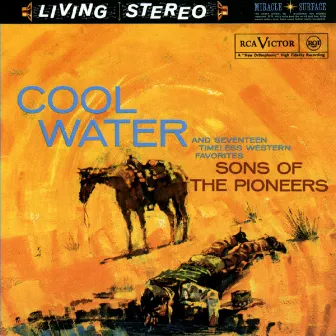 Cool Water And Seventeen Timeless Western Favorites by Sons of the Pioneers