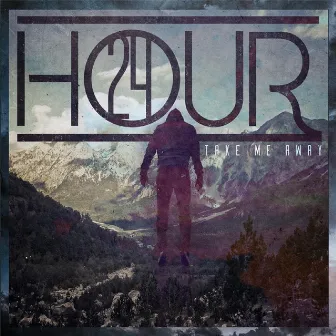 Take Me Away (feat. Michael Martenson) by Hour 24