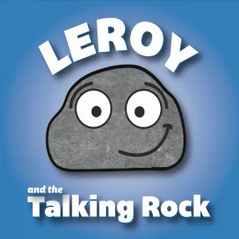 Leroy and the Talking Rock by Priscilla Smith