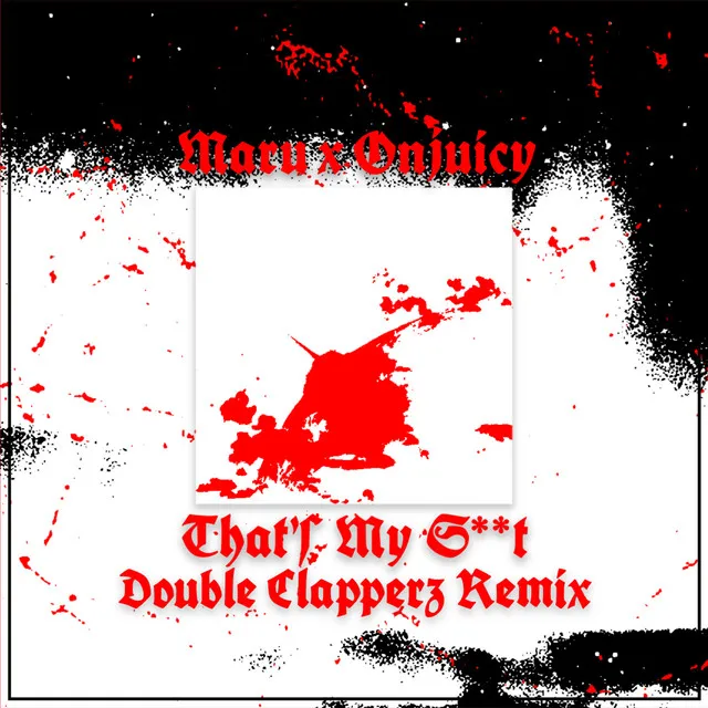 That's My S**t - (Double Clapperz Remix)