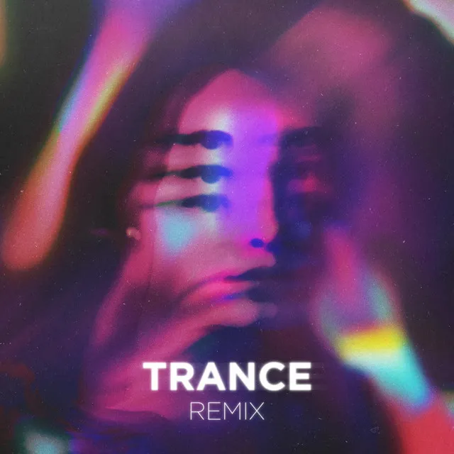 Trance - Remix