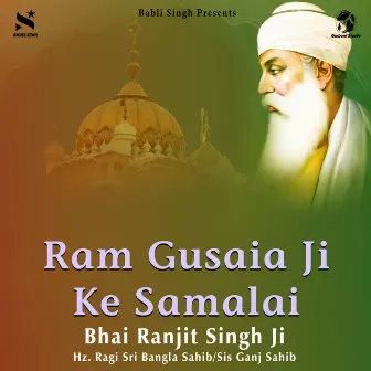 Ram Gusaia Ji Ke Samalai by Bhai Ranjit Singh Ji