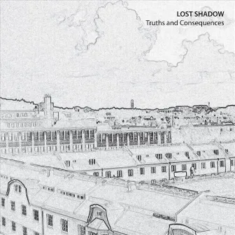 Truths and Consequences by Lost Shadow