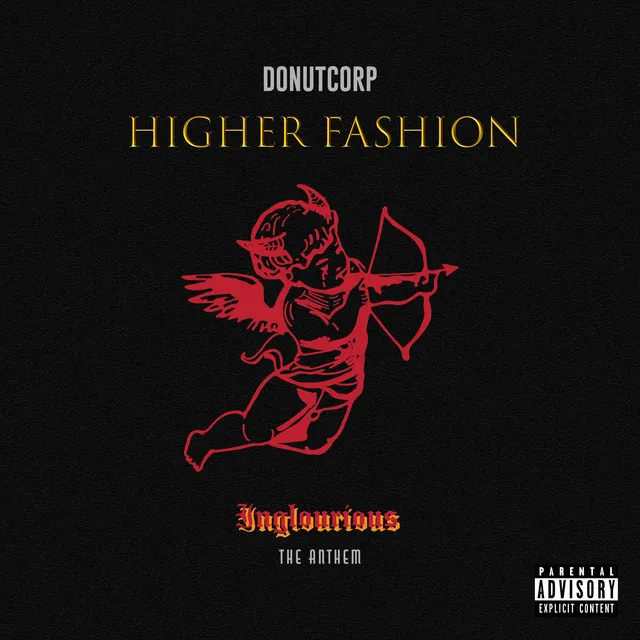 Higher Fashion (Inglourious the Anthem)