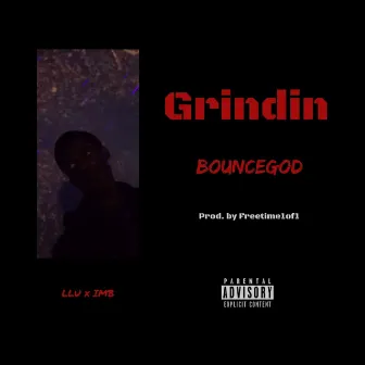 Grindin' by Bouncegod