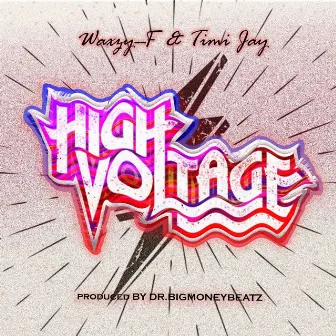 High Voltage by Waxzy-F