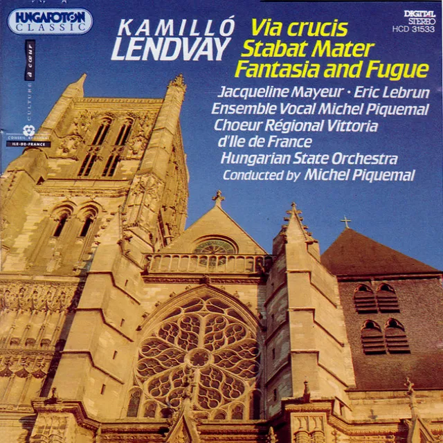 Lendvay: Via Crucis / Stabat Mater / Fantasia and Fugue