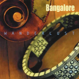 Wanderlust by Bangalore