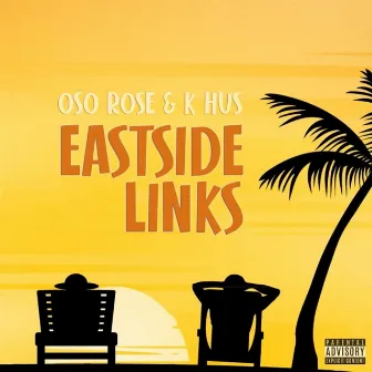 Eastside Links by K Hus