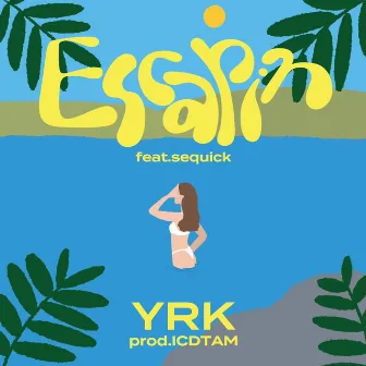 Escapin by YRK