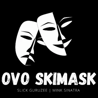 OVO SkiMask by Slick Guruzee