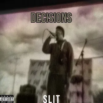 DECISIONS by SLIT