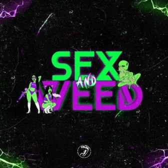 SEX AND WEED by Freseo Y Nada Más