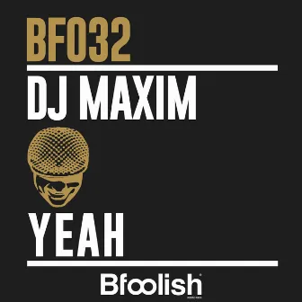 Yeah by DJ Maxim