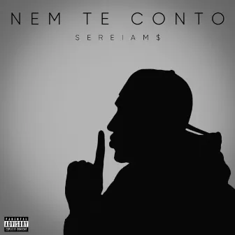 Nem Te Conto by SereiaM$