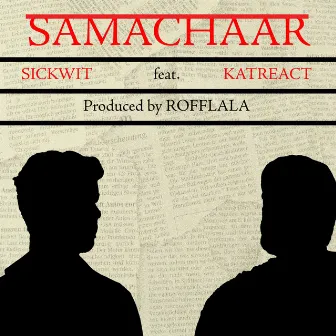 Samachaar by Sickwit