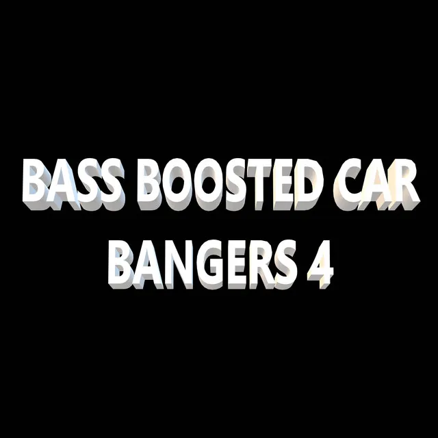 Bass Boosted Car Bangers 4