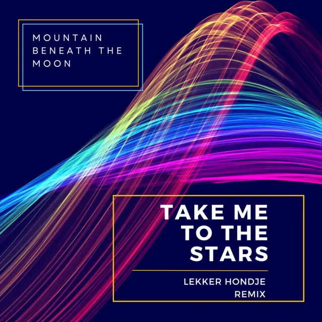 Take Me to the Stars- (Lekker Hondje Remix)