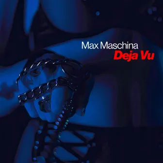 Deja Vu by Max Maschina