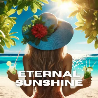 Eternal Sunshine: Vacation Vibe, Relaxing Summer Beats by 