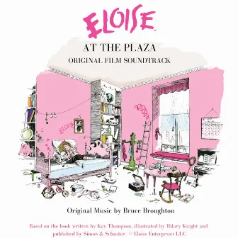 Eloise at the Plaza - Original Soundtrack by Bruce Broughton