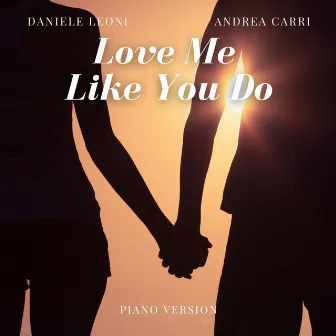 Love Me Like You Do (Piano Version) by Daniele Leoni