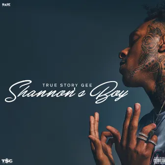 Shannon's Boy by True Story Gee