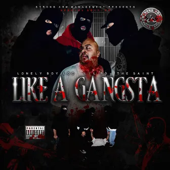 Like a Gangsta (Special Edition) by Lonely Boy Loc