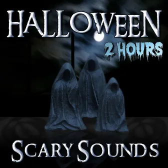 Halloween Scary Sounds - 2 Hours by Freddy Myers