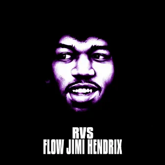 Flow Jimi Hendrix by RVS