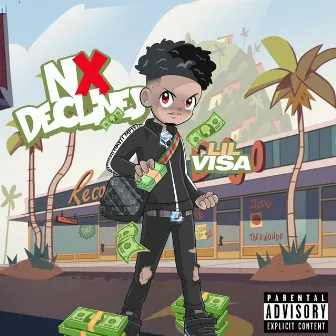 Nx Declines by Lil Visa