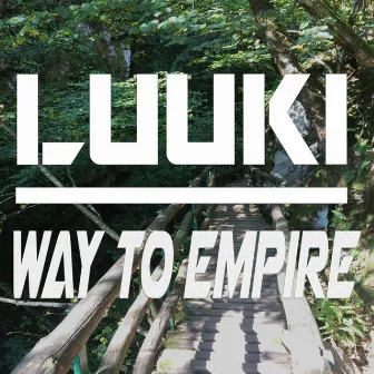 Way to Empire by Luuki