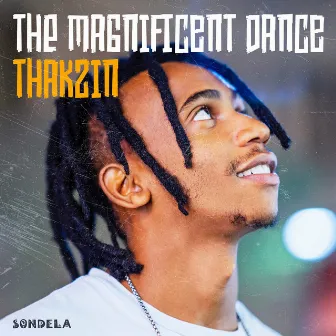 The Magnificent Dance by Thakzin