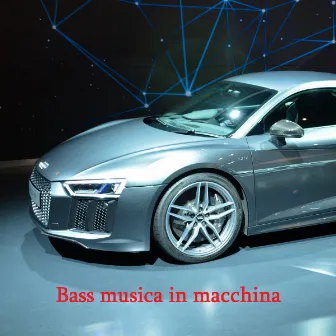 Bass musica in macchina by Music for the car