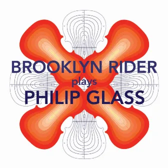 Brooklyn Rider Plays Philip Glass by Brooklyn Rider