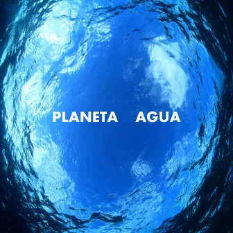 Planeta Agua by Planeta Agua