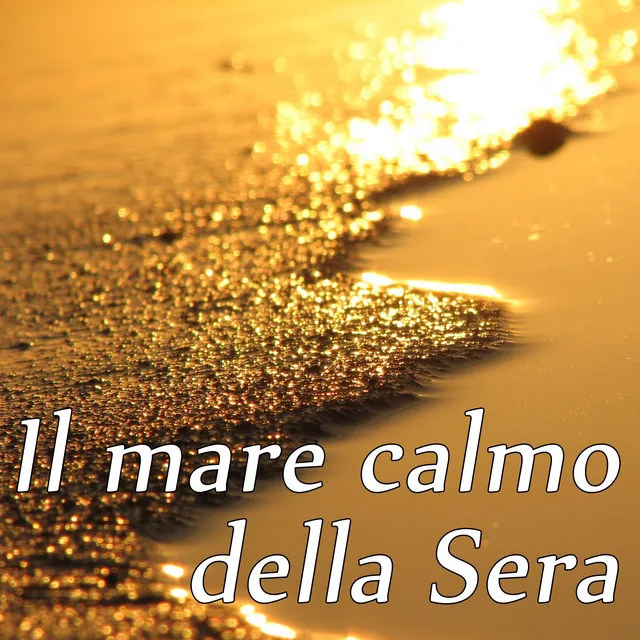 Il mare calmo della sera