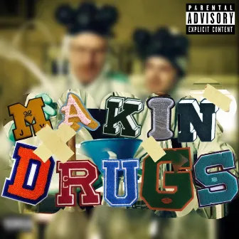 MakinDrugs by MoneyMakinMyles