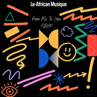 From Me To You by La-African Musique