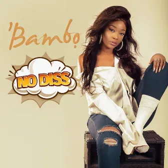 No Diss by Bambo