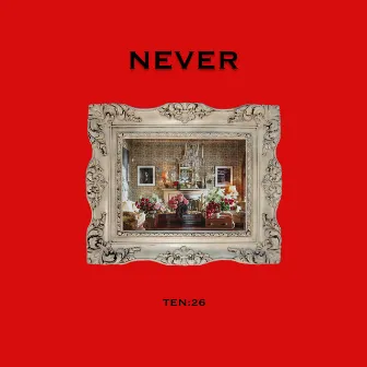 Never by Ten26