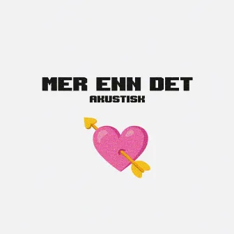 Mer Enn Det Akustisk by Natnael