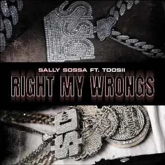 Right My Wrongs (feat. Toosii) by Sally Sossa