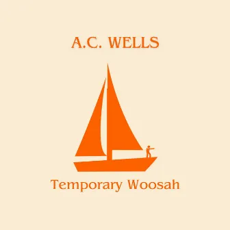 Temporary Woosah by A.C. Wells