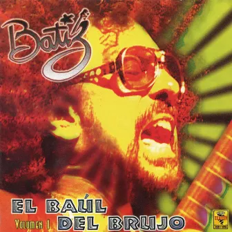 El Baúl del Brujo, Vol. 1 by Javier Bátiz