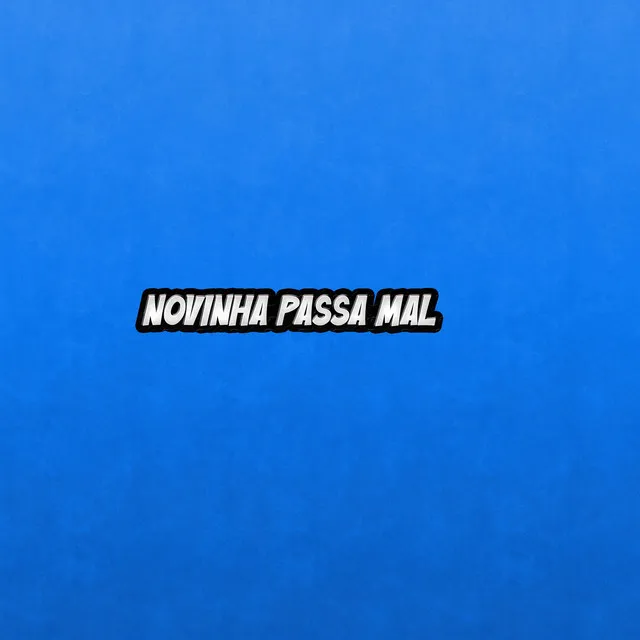 Novinha passa mal