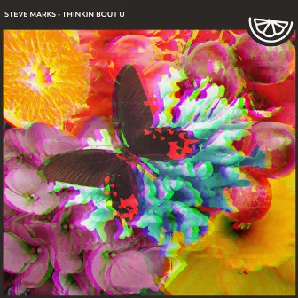 Thinkin' Bout U by Steve Marks